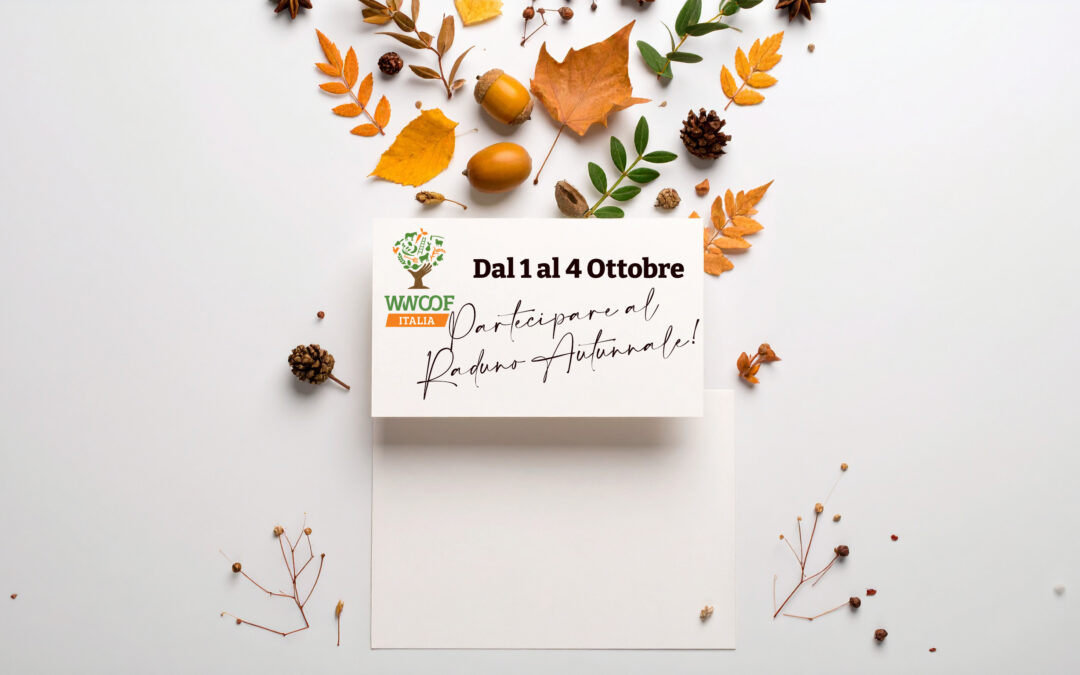 segnate queste date: Raduno Autunnale WWOOF!